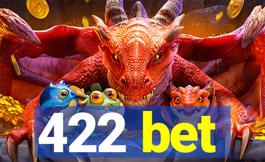 422 bet